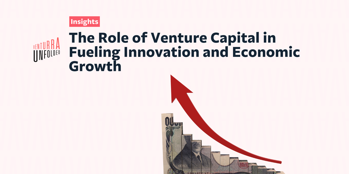 The Role of Venture Capital in Fueling Innovation and Economic 