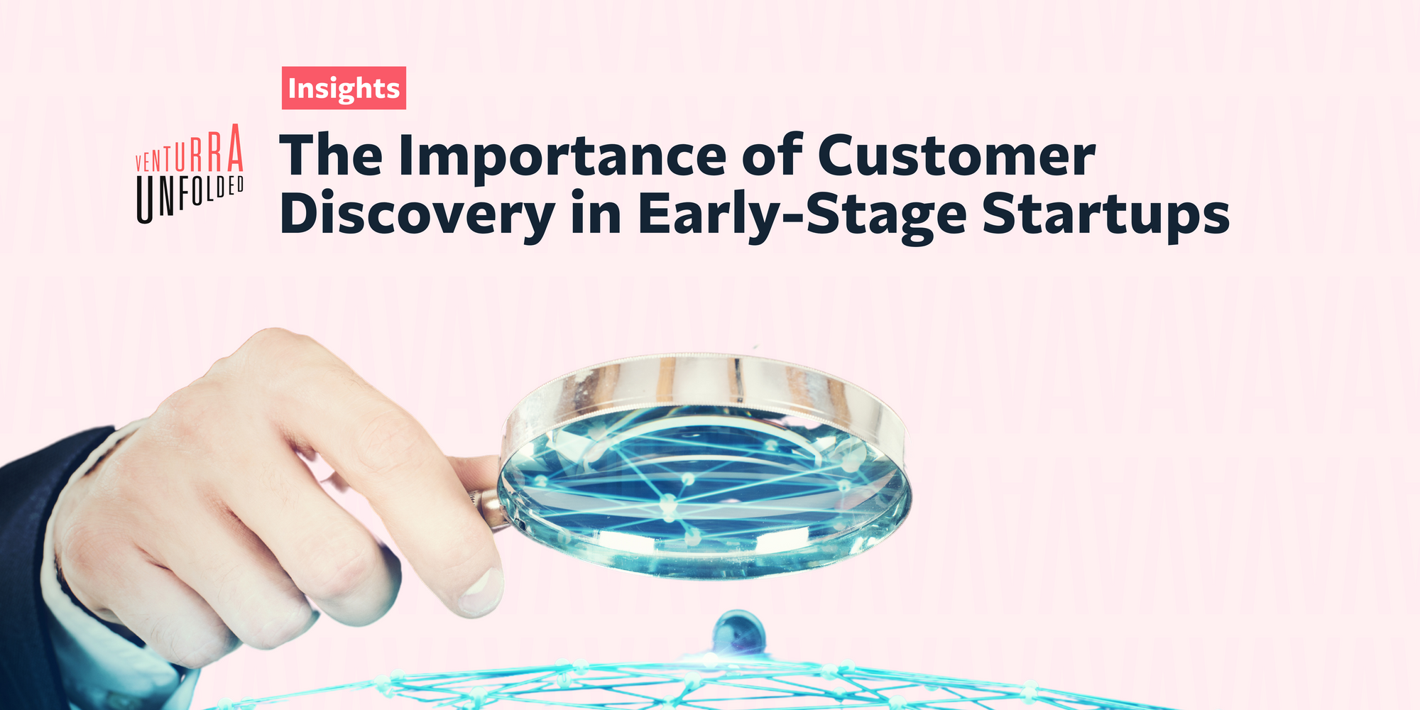 The Importance of Customer Discovery in Early-Stage Startups