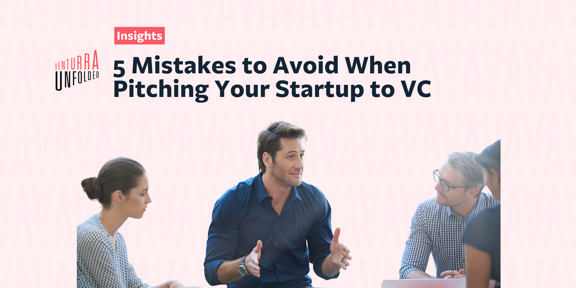 5 Mistakes to Avoid When Pitching Your Startup to Venture Capital