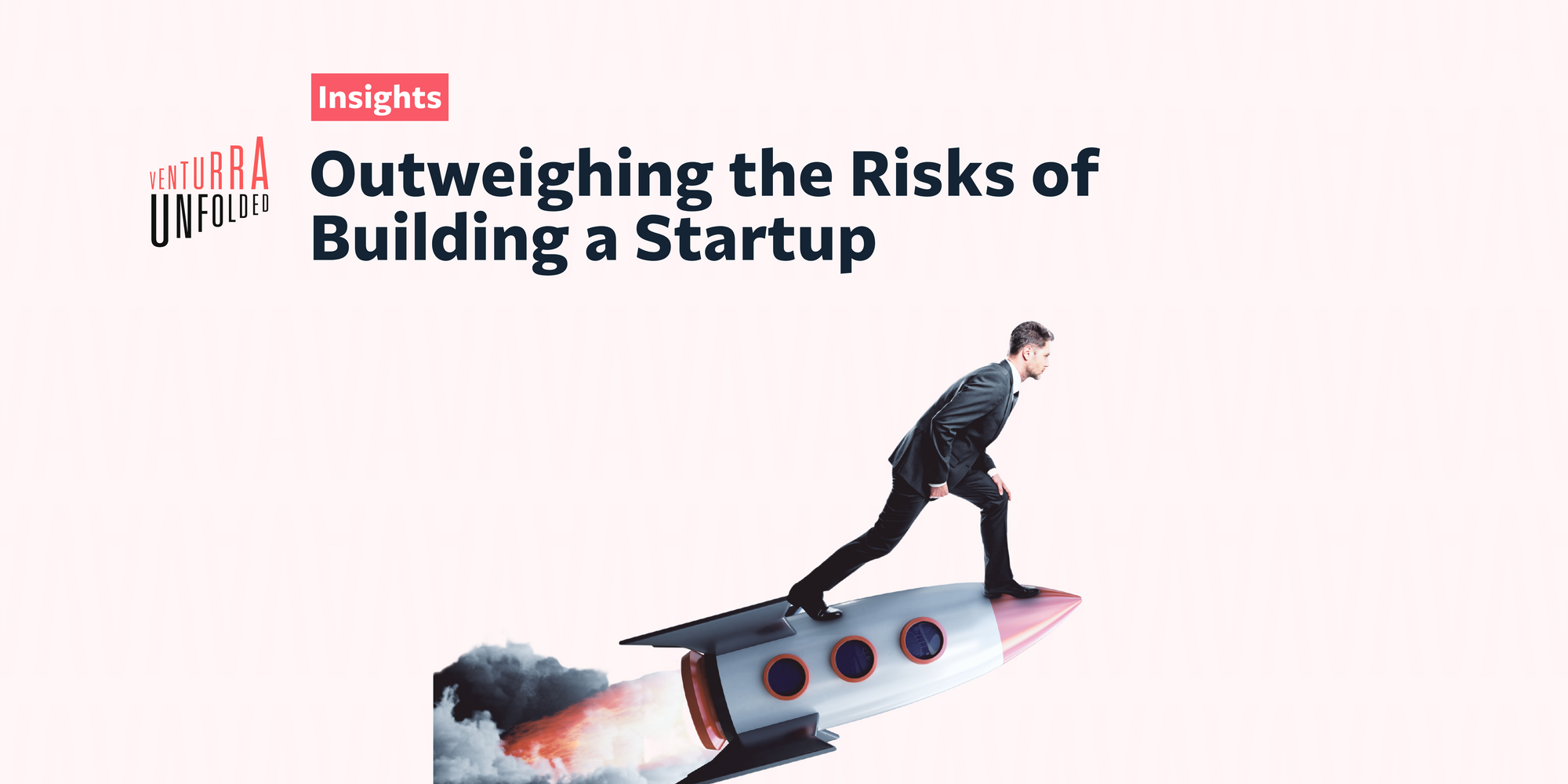 Outweighing the Risks of Building a Startup
