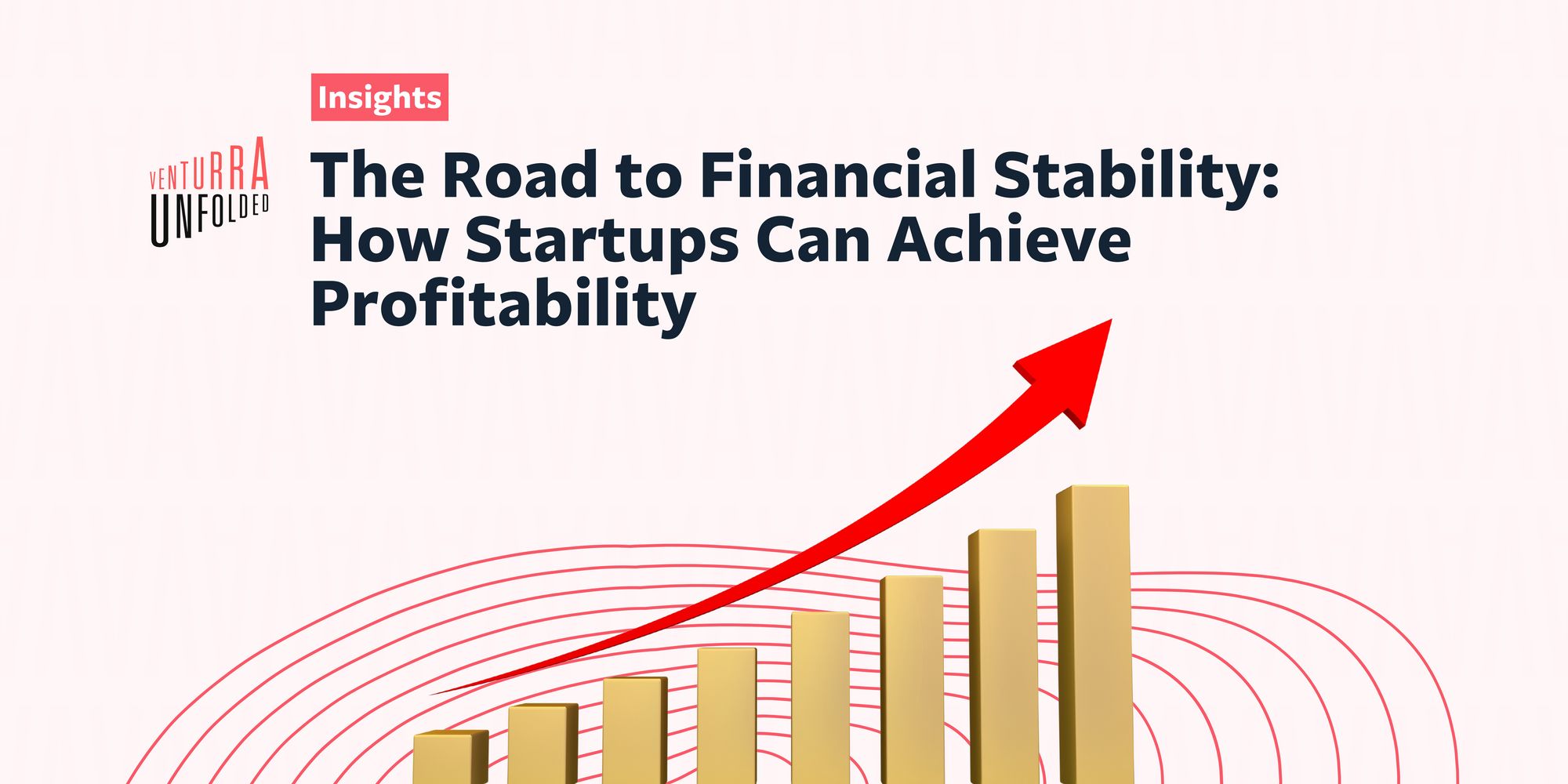 The Road to Financial Stability: How Startups Can Achieve Profitability