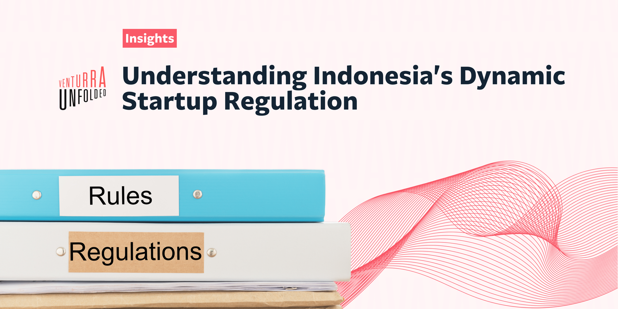 Understanding Indonesia's Dynamic Startup Regulation