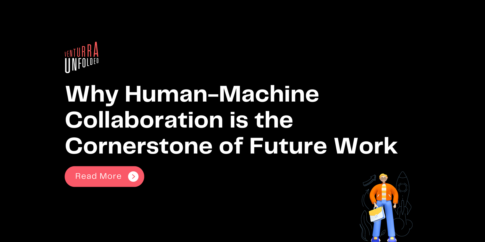 The Rise of Gen-AI: Why Human-Machine Collaboration is the Cornerstone of Future Work