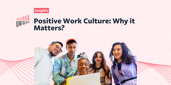 Positive Work Culture: Why It Matters and How to Build It