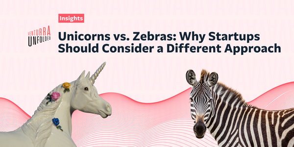 Unicorns vs. Zebras: Why Startups Should Consider a Different Approach