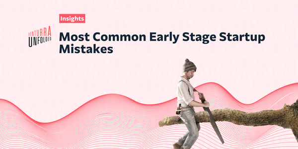 Most Common Early-Stage Startup Mistakes