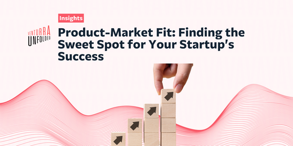 Product-Market Fit: Finding the Sweet Spot for Your Startup's Success