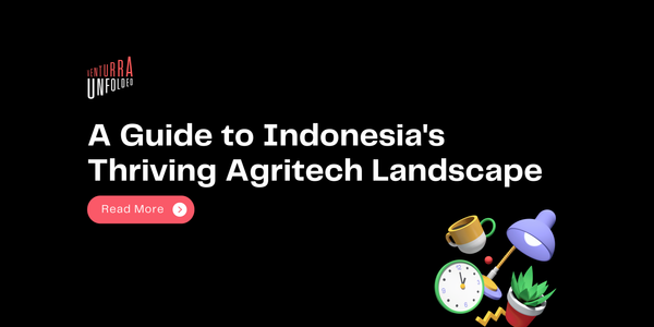 Cultivating Innovation: A Guide to Indonesia's Thriving Agritech Landscape